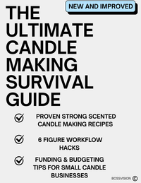*NEW AND IMPROVED* THE ULTIMATE CANDLE MAKING SURVIVAL GUIDE!