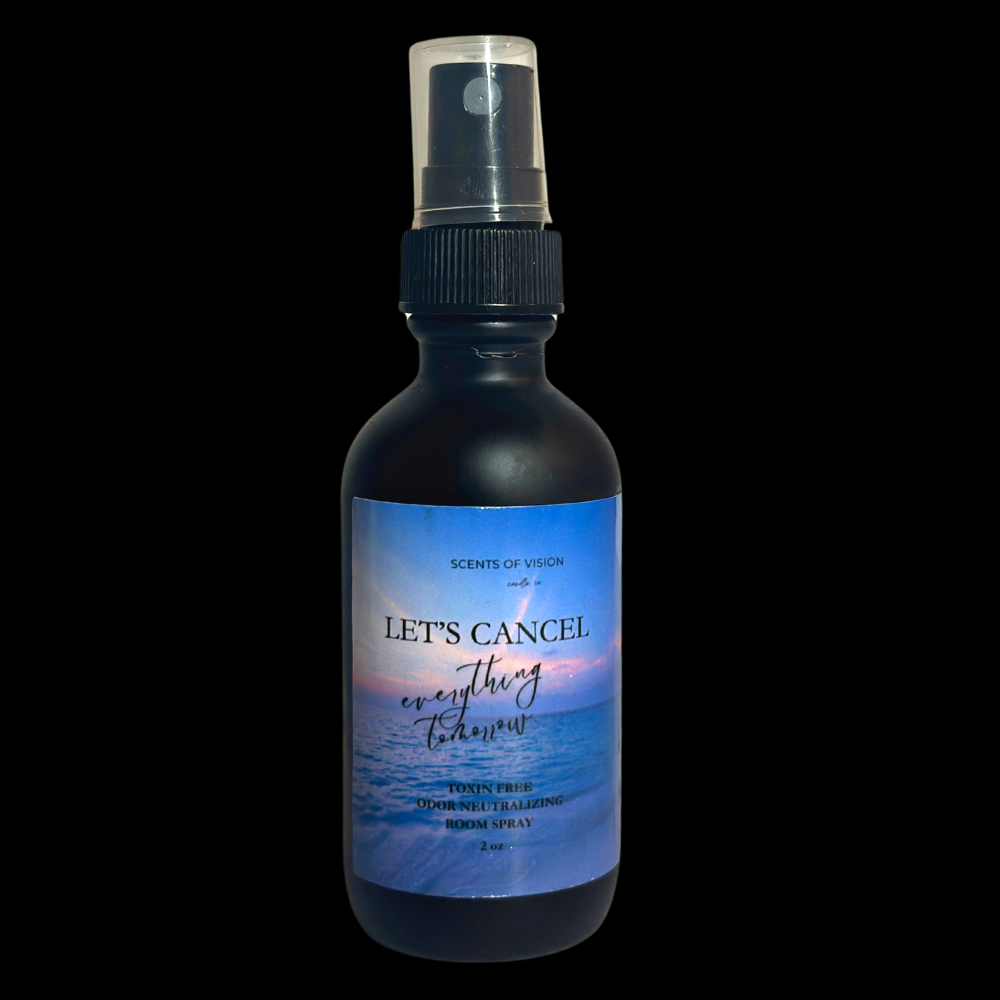 Lets Cancel Everything Tomorrow Odor Neutralizing/Mood Enhancing Room Spray